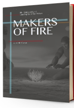 I wrote Makers of Fire to help reorient the church towards the future.